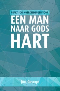 Praktische overdenkingen voor een man naar Gods hart