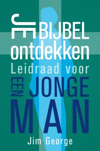 Je Bijbel ontdekken, leidraad voor een jonge man